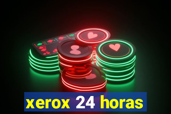 xerox 24 horas